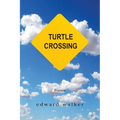 Turtle Crossing: Poems