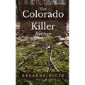 The Colorado Killer: Avenge