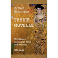 Traumnovelle: Mit Bildern von Gustav Klimt und anderen