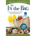 It's in the Bag: A New, Easy, Affordable, and Doable Approach to Food Storage