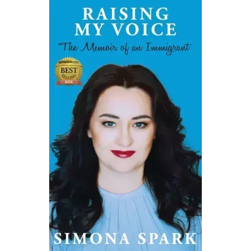 Raising My Voice: The Memoir of an Immigrant