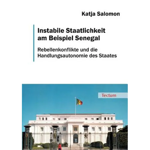 Instabile Staatlichkeit am Beispiel Senegal