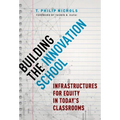 Building the Innovation School: Infrastructures for Equity in Today's Classrooms