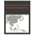 The Southern Kurile Islands - Shrouded in Eternal Fog