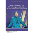 No to Compulsory Veil: No to Compulsory Religion, No to Compulsory Government