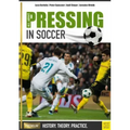 All about Pressing in Soccer: History, Theory, Practice
