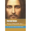 Eternal Harps: Yhasua of Nazareth: Vol. 1