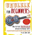 Ukulele for Beginners: How to Play Ukulele in Easy-To-Follow Steps