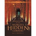 Adventures to the World's Hidden Corners: The Musings of an Architect