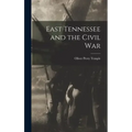 East Tennessee and the Civil War