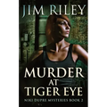 Murder At Tiger Eye