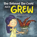 She Believed She Could and It Grew