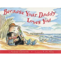 Because Your Daddy Loves You