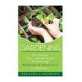 Gardening: The Ultimate 2 in 1 Guide to Mastering Aquaponics and Permaculture!