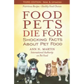 Food Pets Die for: Shocking Facts about Pet Food