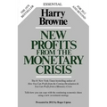 New Profits from the Monetary Crisis