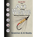 The Art of the Weave: Weaving & Braiding on the Fly