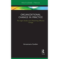Organizational Change in Practice: The Eight Deadly Sins Preventing Effective Change