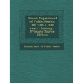 Illinois Department of Public Health, 1877-1977, 100 Years: History - Primary Source Edition