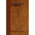 A Hundred Years in the Highlands