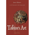 Tolkien's Art: A Mythology for England