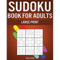 Sudoku Book for Adults Large Print: 250 Easy, Medium, Hard and Very Hard Sudokus for Adults with Solutions - Large Print
