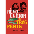 A Revolution in Fragments: Traversing Scales of Justice, Ideology, and Practice in Bolivia