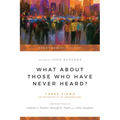What about Those Who Have Never Heard?: Human Nature & the Crisis in Ethics