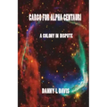 Cargo for Alpha Centauri: A Colony in Dispute