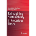 Reimagining Sustainability in Precarious Times