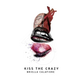 Kiss the Crazy