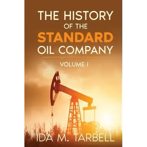 The History of the Standard Oil Company