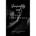 Sensuality and self confidence
