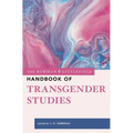 The Rowman & Littlefield Handbook of Transgender Studies