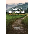 El Camino Bernabé: Una nueva perspectiva del liderazgo biblico