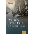 Ordinary Lives, Death, and Social Class: Dublin City Coroner's Court, 1876-1902