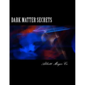 Dark Matter Secrets: 80 Years Of Spooky Magic
