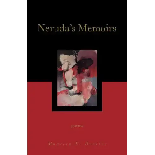 Neruda's Memoirs: Poems