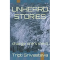 Unheard Stories: change one's mind