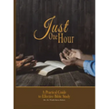 Just One Hour: A Practical Guide to Effective Bible Study