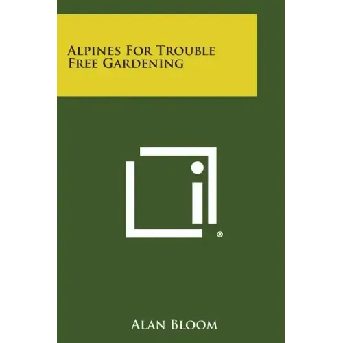 Alpines for Trouble Free Gardening