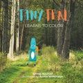 Tiny Teal Learns to Color: A Little Crayon's Search for Purpose
