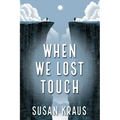 When We Lost Touch