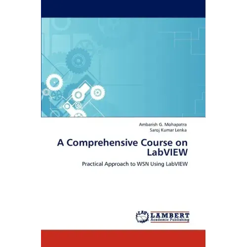 A Comprehensive Course on LabVIEW