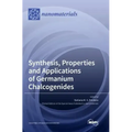 Synthesis, Properties and Applications of Germanium Chalcogenides