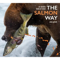 The Salmon Way: An Alaska State of Mind