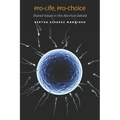 Pro-Life, Pro-Choice: Shared Values in the Abortion Debate