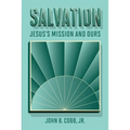 Salvation: Jesus's Mission and Ours