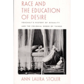 Race and the Education of Desire: Foucault's History of Sexuality and the Colonial Order of Things