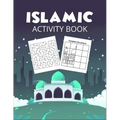 Islamic Activity Book: The Great Islamic book for muslim kids to increase their brain strength